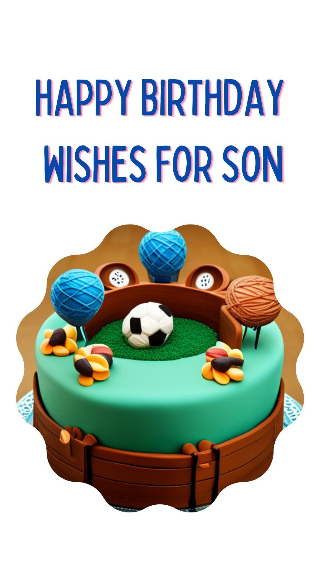 Love and Inspiration Birthday Wishes for Your Beloved Son